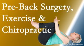 Amelia Chiropractic Clinic suggests beneficial pre-back surgery chiropractic care and exercise to physically prepare for and possibly avoid back surgery.